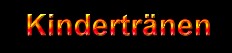 kindertraenen.jpg (4929 Byte)